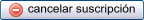 Cancelar suscripci�n